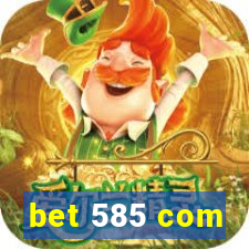 bet 585 com